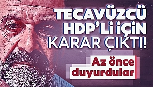 HDP'li Tecavüzcü Vekil İhraç Edildi!