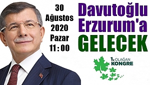 Davutoğlu Erzurum'a Geliyor