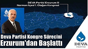 DEVA Partisi Yola Dadaşlar Diyarından Başladı