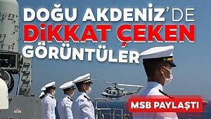 MSB'den Doğu Akdeniz Mesajı