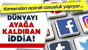 Aman Dikkat! Siz İstemeden Kameralarınız Açılıyor