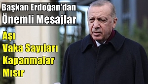 Başkan Erdoğan Gündemi Değerlendirdi