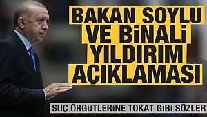 Başkan Erdoğan'dan Yıldırım ve Soylu Açıklaması