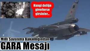 MSB'den GARA Mesajı
