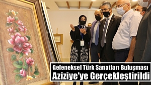 Aziziye’de Geleneksel Türk Sanatları Buluşması