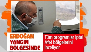 Başkan Erdoğan Yangın Bölgesinde