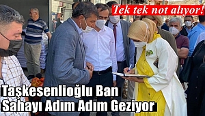 Taşkesenlioğlu Ban Bölgeyi Adım Adım Geziyor