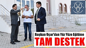 Başkan Uçar'dan Eğitime Tam Destek