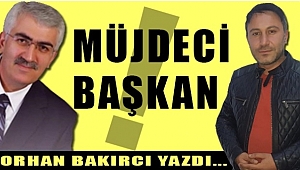 Müjdeci Başkan
