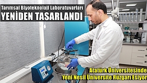Atatürk Üniversitesinde Dönüşüm Devam Ediyor