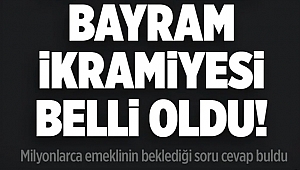 Emekli Bayram İkramiyeleri Belli Oldu