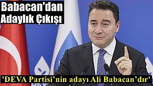 Babacan'dan Adaylık Çıkışı
