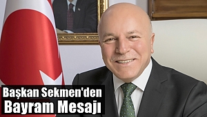 Başkan Sekmen'den Bayram Mesajı
