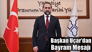 Başkan Uçar'dan Bayram Mesajı