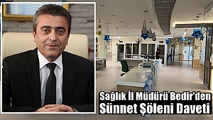 Dr. Bedir'den Sünnet Şöleni Daveti