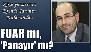 Fuar mı, yoksa panayır mı?