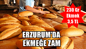 Erzurum'da Ekmeğe Zam