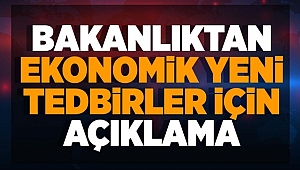 Hazine Ve Maliye Bakanlığından Yeni Tedbir Açıklaması