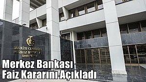 Merkez Bankası Faiz Kararını Açıkladı
