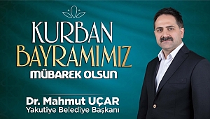Başkan Uçar'dan Kurban Bayramı Mesajı