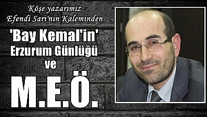 Bay Kemal'in Erzurum Günlüğü ve M.E.Ö.