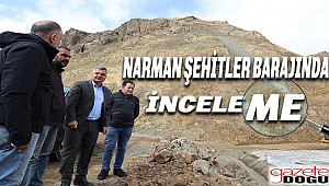 Bölge Müdürü Yavuz'dan Narman Şehitler Barajına İnceleme