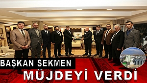Başkan Sekmen Müjdeyi Verdi
