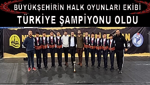 Büyükşehirin Halk Oyunları Ekibi Türkiye Şampiyonu Oldu