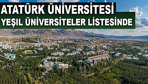 Atatürk Üniversitesi ‘Yeşil Üniversiteler’ Listesinde