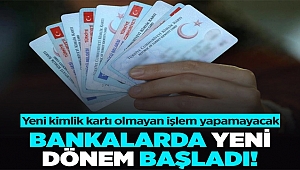 Bankalarda Yeni Dönem Başladı!