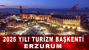 Erzurum Dünya'nın En Seçkin Turizm Şehirleri Arasında Yer Alacak.