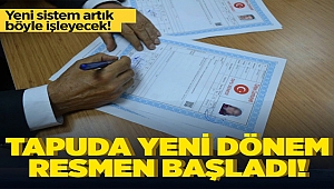 Tapuda yeni dönem resmen başladı!