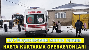 Büyükşehir'den Nefes Kesen Hasta Kurtarma Operasyonları