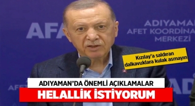 Başkan Erdoğan Helallik İstedi