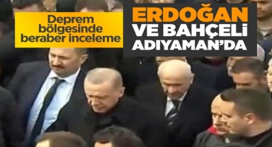 Erdoğan ve Bahçeli Adıyaman'da!
