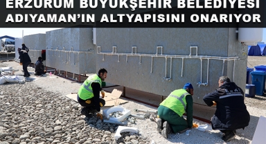 Erzurum Büyükşehir Belediyesi Adıyaman'ın Altyapısını Onarıyor