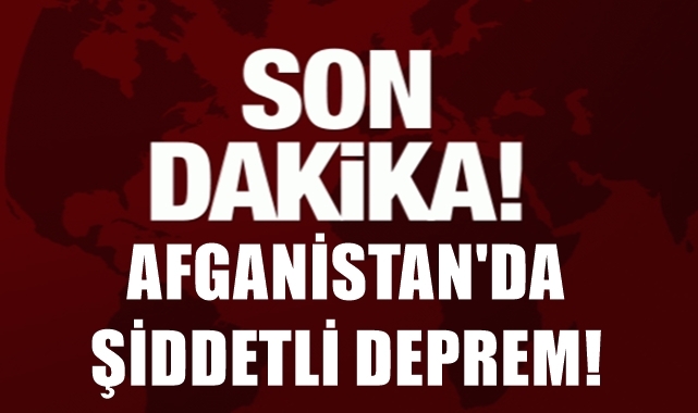 Afganistan'da Şiddetli Deprem!
