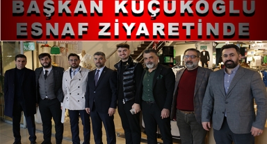 Küçükoğlu: “Esnafımızla da 2023 Hedefimize Odaklandık”