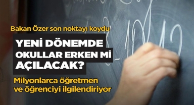 2023-2024 Eğitim Öğretim Yılında Okullar Erken Mi açılacak?