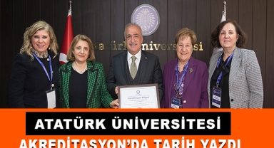 Atatürk Üniversitesi Akreditasyonda Tarih Yazdı