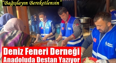 Deniz Feneri Anadolu'da Destan Yazıyor