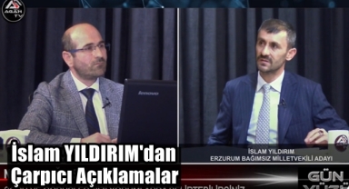 İslam Yıldırım'dan Çarpıcı Açıklamalar!