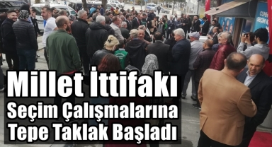 Millet İttifakı Seçim Çalışmalarına Tepe Taklak Başladı