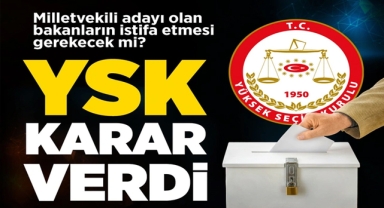 Milletvekili Adayı Olan Bakanların İstifa Etmesi Gerekecek Mi?