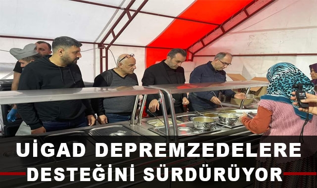 UİGAD, Depremzedelere Desteğini Sürdürüyor