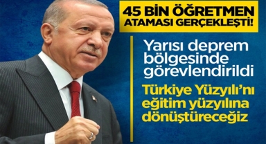 45 Bin Öğretmen Ataması Gerçekleşti!