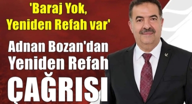 Adnan Bozan'dan Yeniden Refah Çağrısı