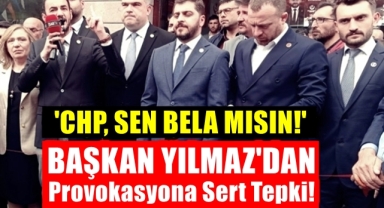 Başkan Yılmaz'dan Provokasyona Sert Tepki