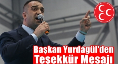 Başkan Yurdagül'den Teşekkür Mesajı