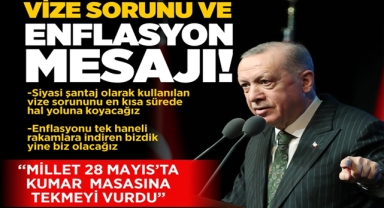 Cumhurbaşkanı Erdoğan'dan Vize ve Enflasyon Mesajı!